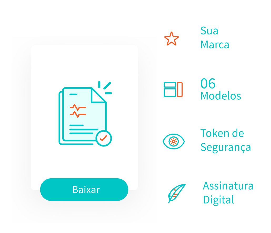 Receba o laudo médico com a sua marca, em um dos nossos modelos com token de segurança e assinatura digital.